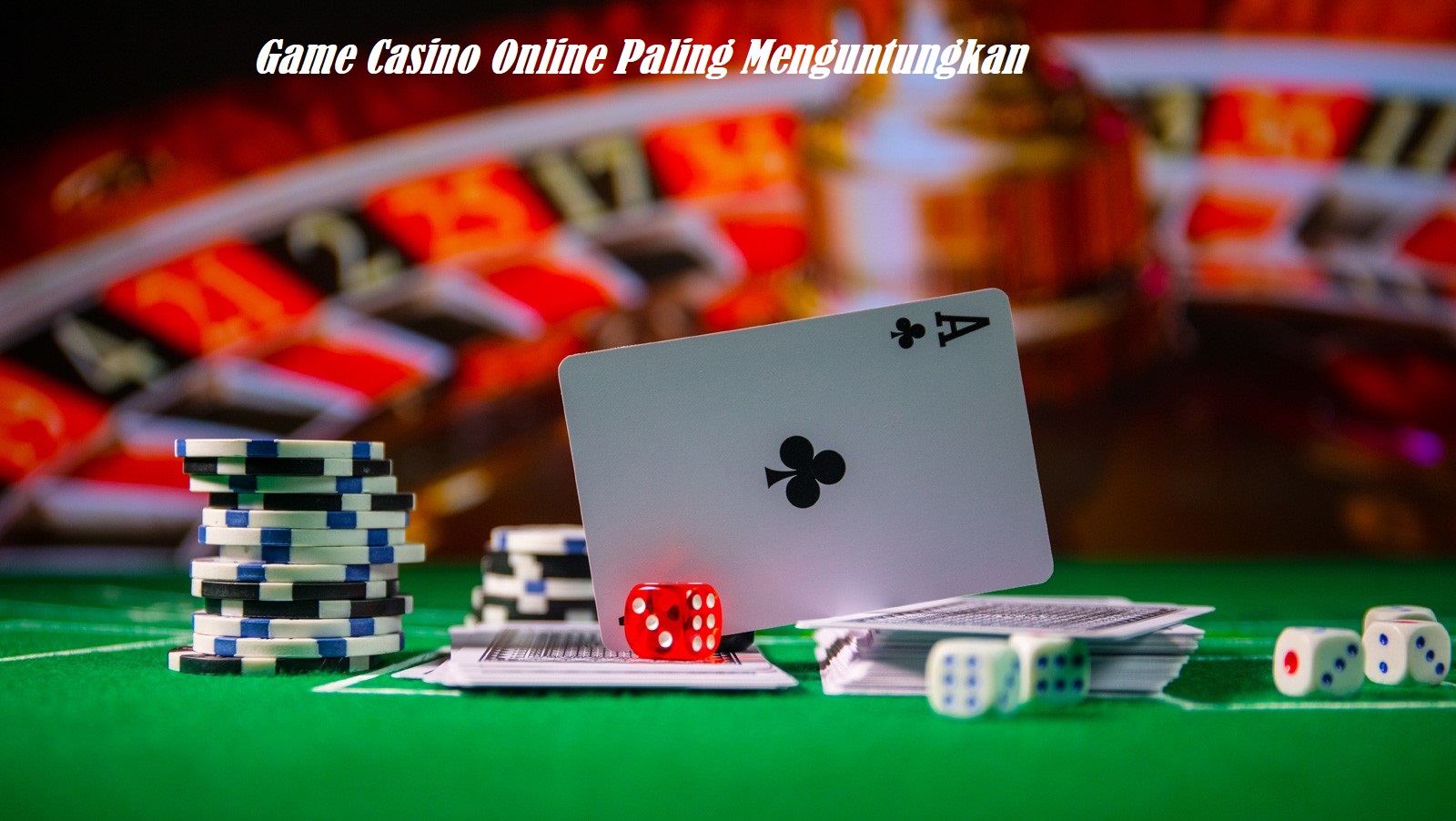 Game Casino Online Paling Menguntungkan